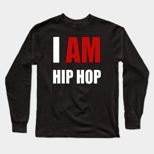 "I AM HIP HOP" RED LETTER Long Sleeve T-Shirt